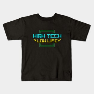 High Tech Low Life Kids T-Shirt